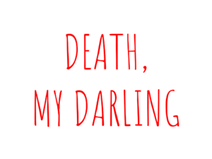 Death, My Darling (2021)